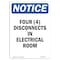 Signmission OSHA Notice, 7" Height, Four (4) Disconnects In Electrical Room Sign, 7" X 5", Portrait OS-NS-D-57-V-12901 - alternate 1